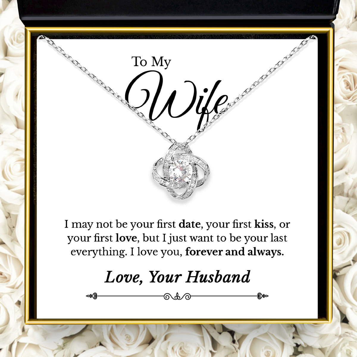 To My Wife, I May Not Be Your First Date - Silver Love Knot Necklace Gift Set