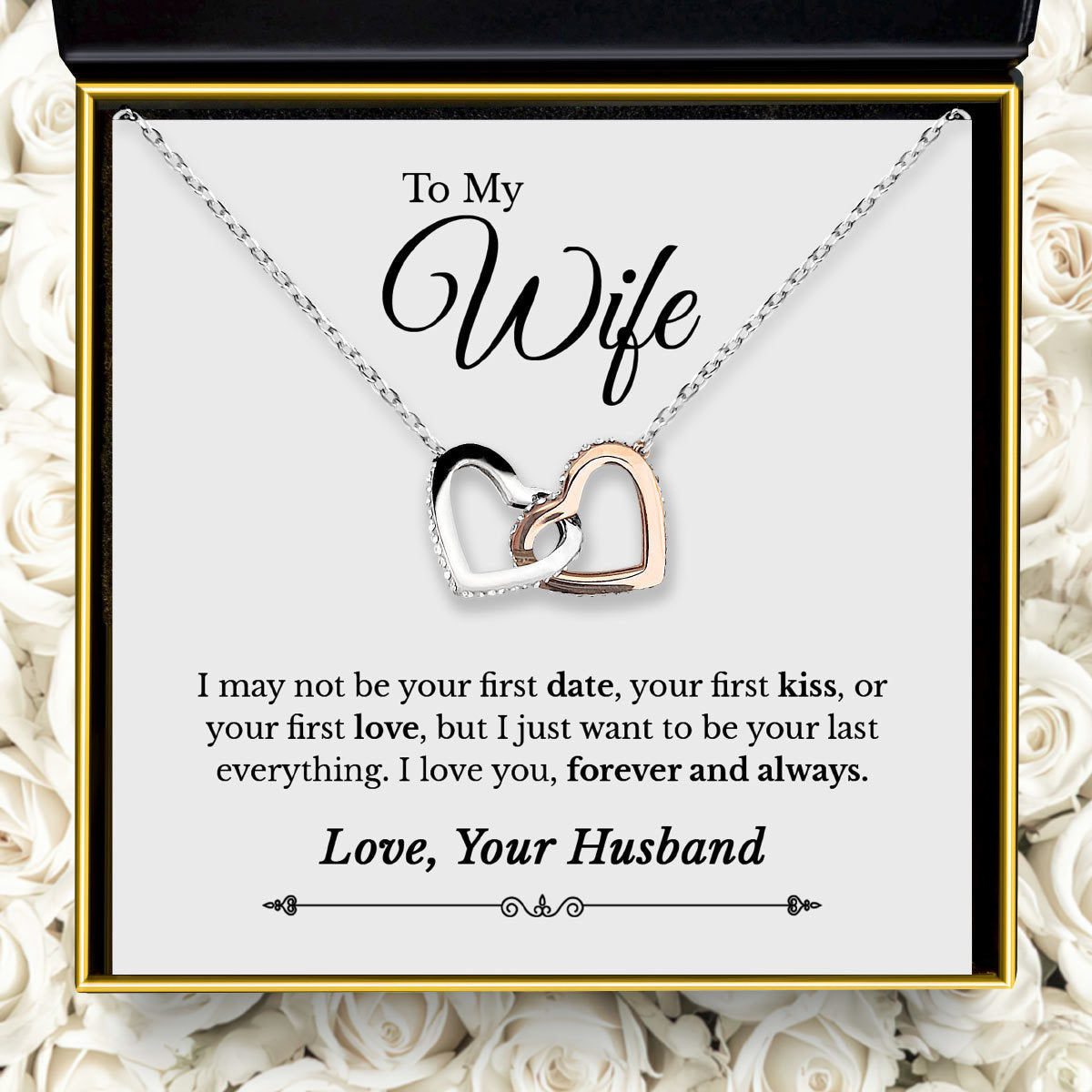To My Wife, I May Not Be Your First Date - Interlocking Hearts Necklace Gift Set