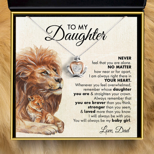 To My Daughter, Never Feel That You Are Alone (From Dad) - Luxe Crown Necklace Gift Set