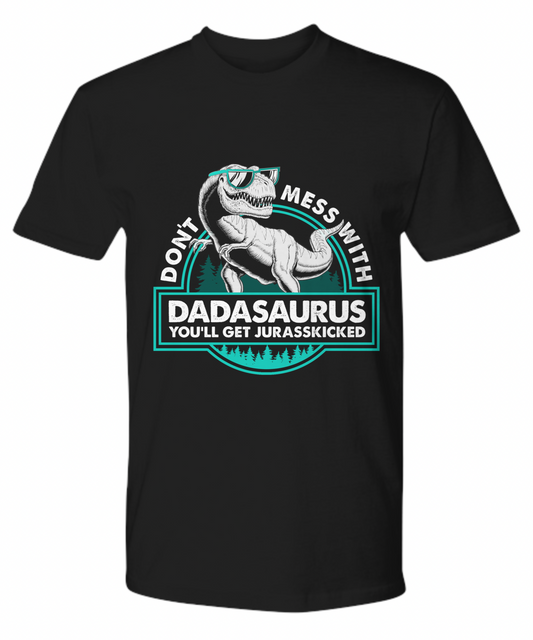 Don't Mess with Dadasaurus - Premium Tshirt