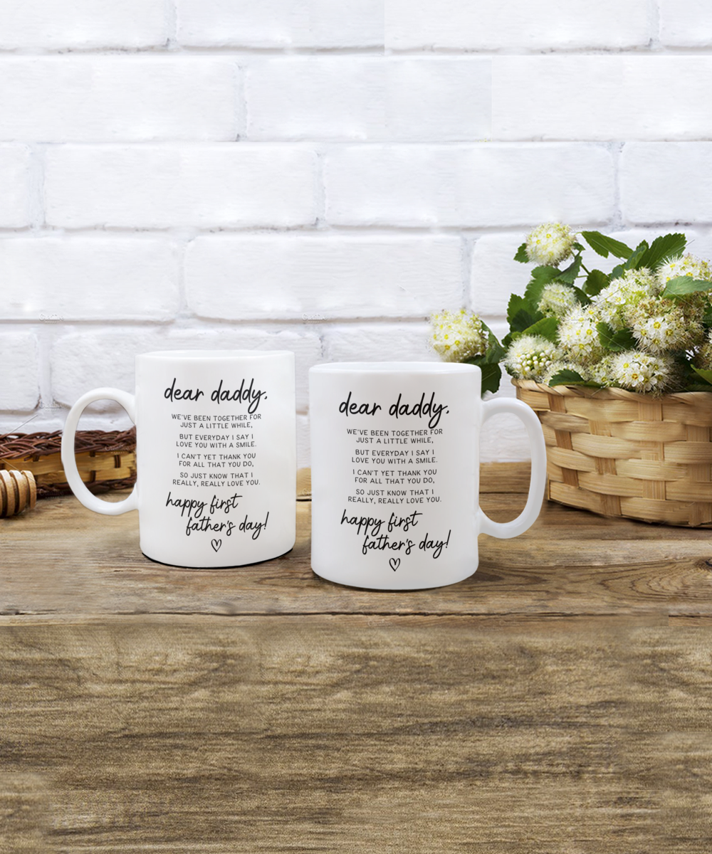 Dear Daddy, We've Been Together a Little While (Father's Day) Mug