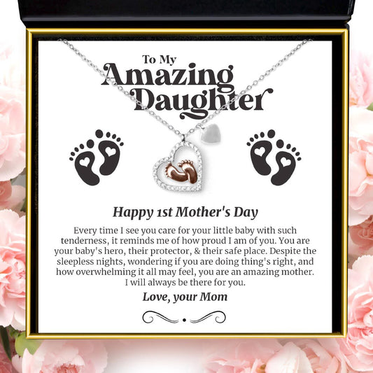 To My Amazing Daughter, Happy 1st Mother's Day - Baby Feet Necklace Gift Set