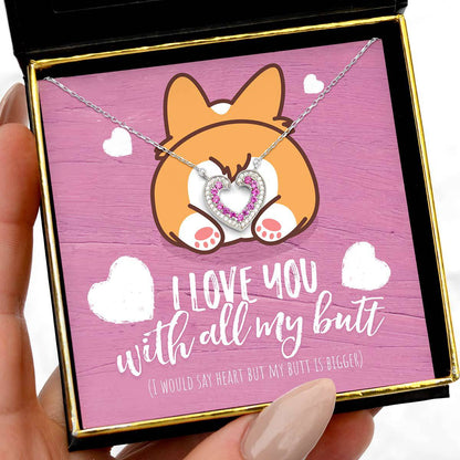 I Love You With All My Butt - Open Heart Pink Crystal Necklace Gift Set