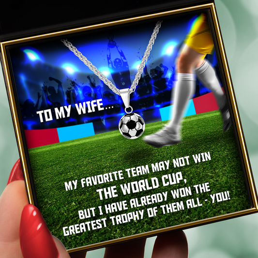 To My Wife, the Greatest Trophy (Ball Kick Card) - Soccer/ Football Necklace Gift Set