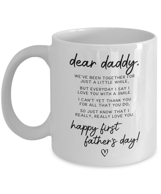 Dear Daddy, We've Been Together a Little While (Father's Day) Mug