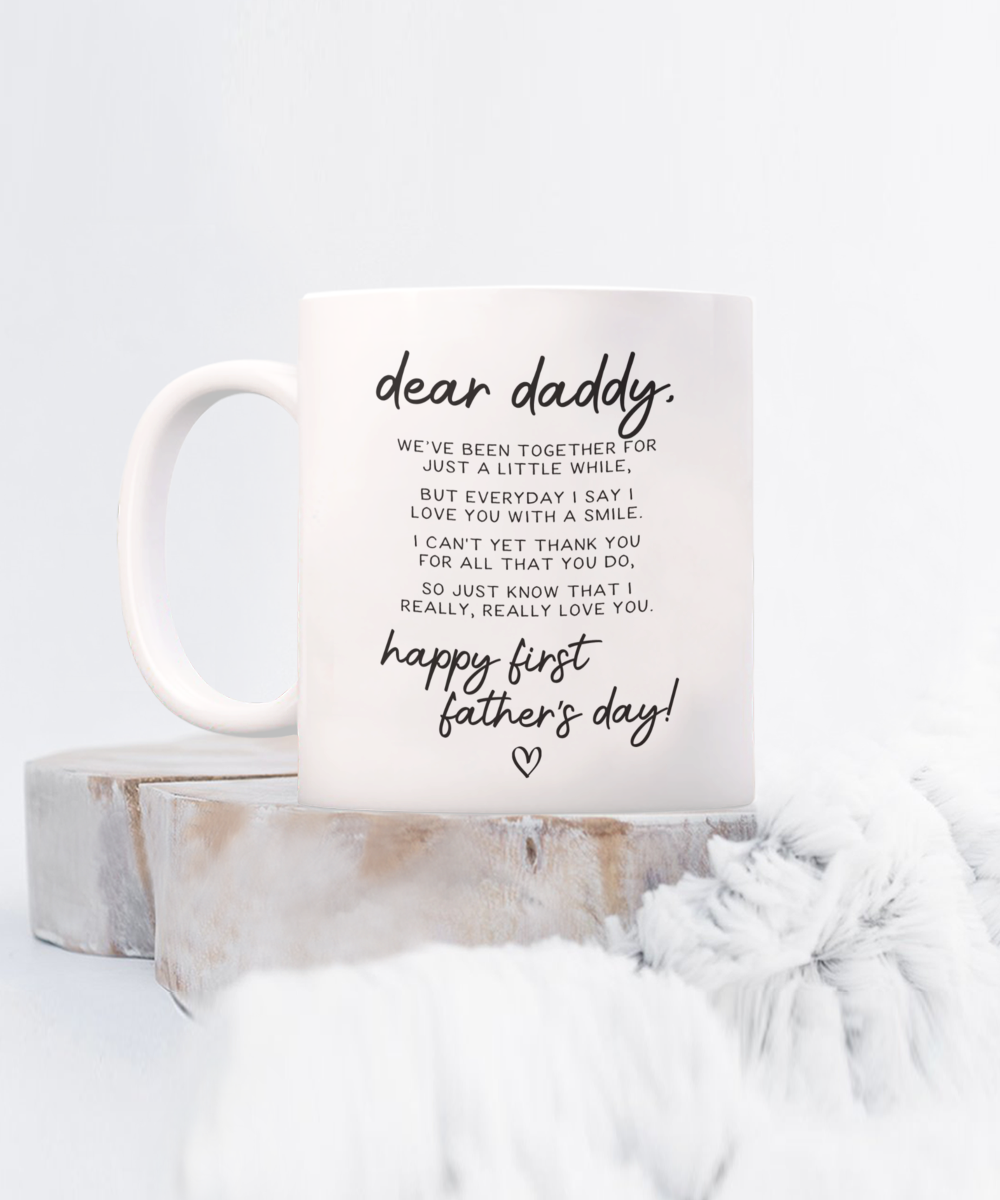 Dear Daddy, We've Been Together a Little While (Father's Day) Mug
